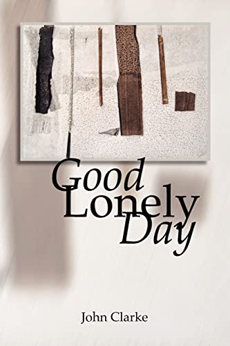 Good Lonely Day (9781935218067) by Clarke, John