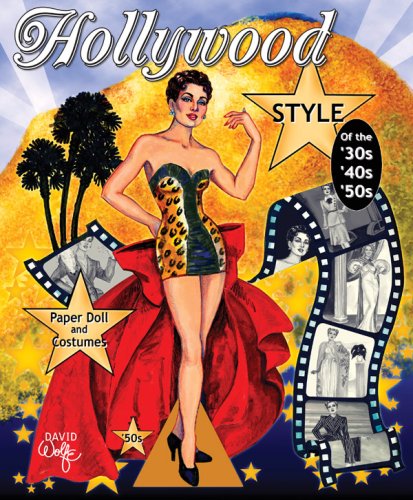Hollywood Style of the 30s, 40s and 50s Paper Dolls (9781935223009) by David Wolfe; Paper Dolls