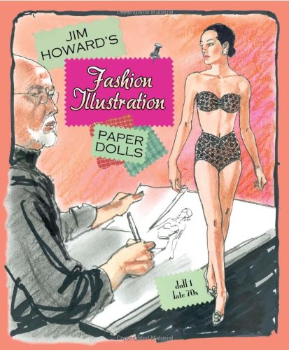 Imagen de archivo de Jim Howard's Fashion Illustration Paper Dolls a la venta por Ergodebooks