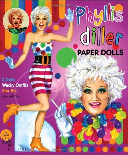 Phyllis Diller Paper Dolls (9781935223115) by David Wolfe; Paper Dolls