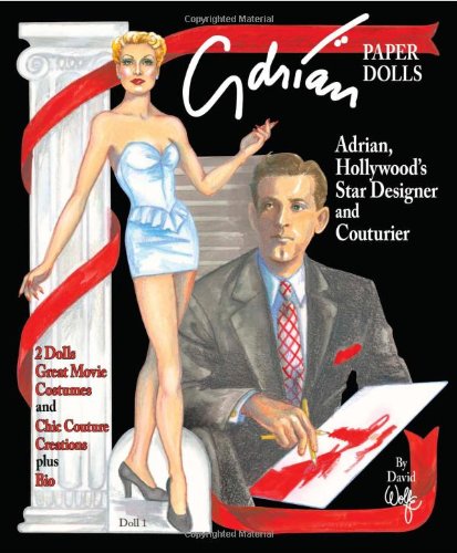 Adrian, Hollywood Designer Paper Dolls (9781935223146) by David Wolfe; Paper Dolls