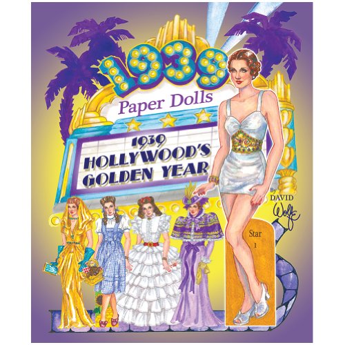 1939 Hollywood's Golden Year Paper Dolls (9781935223689) by Paper Dolls; David Wolfe