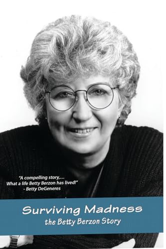 Surviving Madness: The Betty Berzon Story (9781935226543) by Berzon, Betty