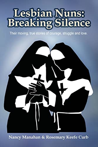 Beispielbild fr Lesbian Nuns: Breaking Silence zum Verkauf von Book Outpost