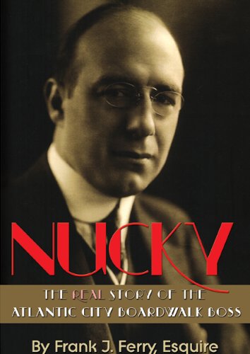 Stock image for Nucky: The Real Story of the Atlantic City Boardwalk Boss for sale by BombBooks