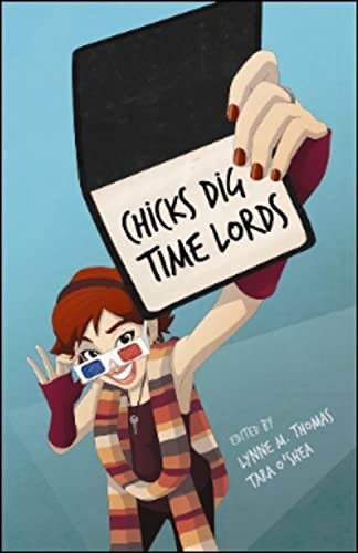 Beispielbild fr Chicks Dig Time Lords: a Celebration Of : A Celebration Of zum Verkauf von Better World Books