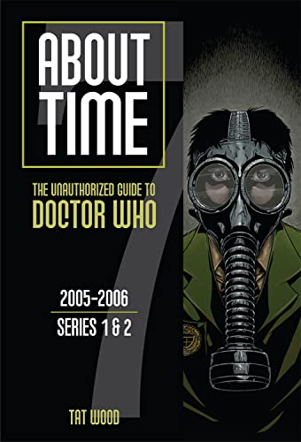 Beispielbild fr About Time 7: The Unauthorized Guide to Doctor Who (Series 1 & 2) (About Time series) zum Verkauf von Half Price Books Inc.