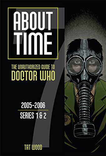 9781935234159: About Time 7: The Unauthorized Guide to Doctor Who (Series 1 to 2) Volume 7: The Unauthorized Guide to Doctor Who 2005-2006 (Series 1 to 2) (About Time series)
