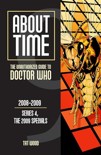 Beispielbild fr About Time: The Unauthorized Guide to Doctor Who. 2008-2009, Series 4, The 2009 Specials zum Verkauf von Blackwell's