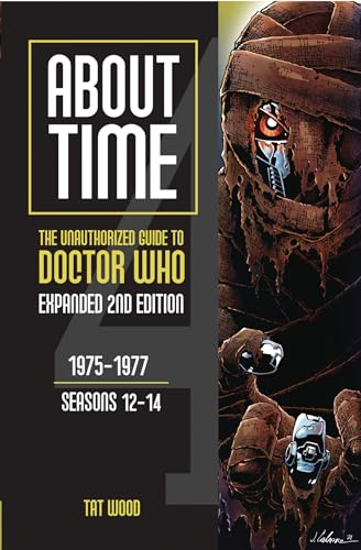 Beispielbild fr About Time 4: The Unauthorized Guide to Doctor Who (Seasons 15 to 17) [Second Edition] (2) (About Time series) [Paperback] Wood, Tat and Pearson, Lars zum Verkauf von Lakeside Books