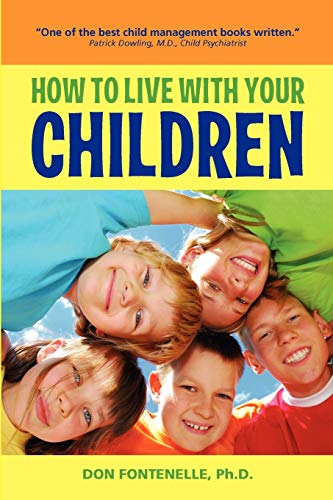 Beispielbild fr How to Live With Your Children zum Verkauf von ThriftBooks-Atlanta