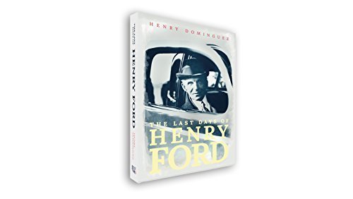 Beispielbild fr The Last Days of Henry Ford by Henry Dominguez (2014-04-01) zum Verkauf von Goodwill Books