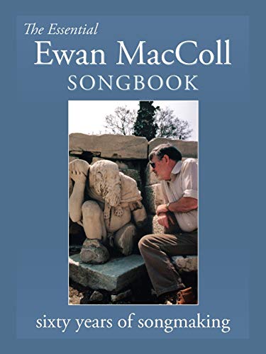 Imagen de archivo de The Essential Ewan MacColl Songbook a la venta por WeBuyBooks