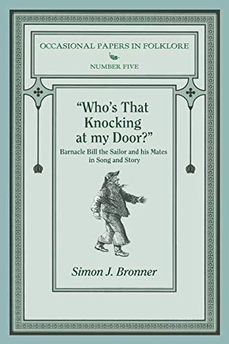 9781935243830: "Who's That Knocking On My Door?": Barnacle Bill the Sailor and his Mates in Song and Story: 5 (Occasional Papers in Folklore)