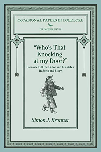 9781935243830: "Who's That Knocking On My Door?": Barnacle Bill the Sailor and his Mates in Song and Story (Occasional Papers in Folklore)