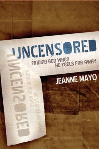 Imagen de archivo de Uncensored: Finding God When He Feels Far Away a la venta por Books-FYI, Inc.