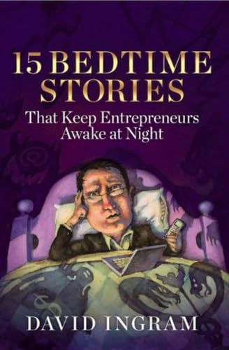 Beispielbild fr 15 Bedtime Stories That Keep Entrepreneurs Awake at Night zum Verkauf von ThriftBooks-Atlanta