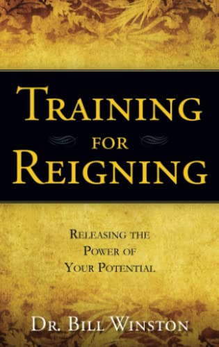 Beispielbild fr Training for Reigning : Releasing the Power of Your Potential zum Verkauf von Better World Books