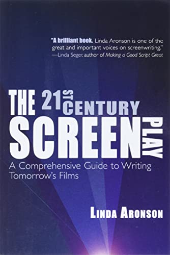 Stock image for The 21st-Century Screenplay: A Comprehensive Guide to Writing Tomorrow's Films for sale by Wonder Book