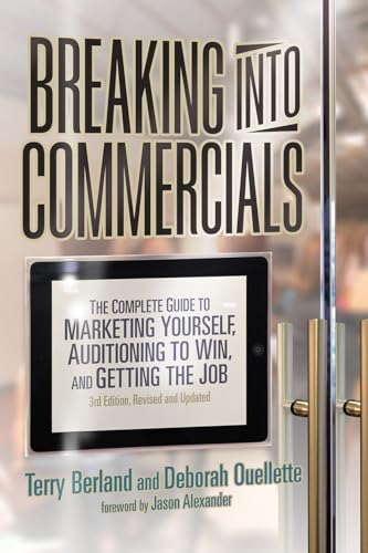 Beispielbild fr Breaking into Commercials : The Complete Guide to Marketing Yourself, Auditioning to Win, and Getting the Job zum Verkauf von Better World Books