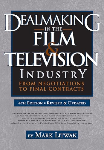 Stock image for Dealmaking in the Film & Television Industry, 4th edition: From Negotiations to Final Contracts for sale by HPB-Red