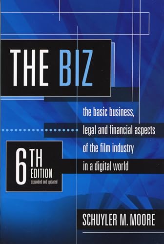 Stock image for Biz : The Basic Business, Legal and Financial Aspects of the Film Industry in a Digital World for sale by GreatBookPrices