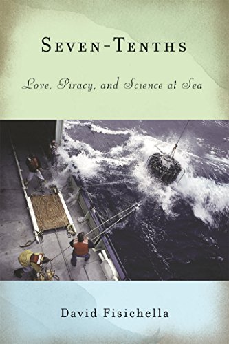 Imagen de archivo de Seven-Tenths : Love, Piracy, and Science at Sea a la venta por Better World Books