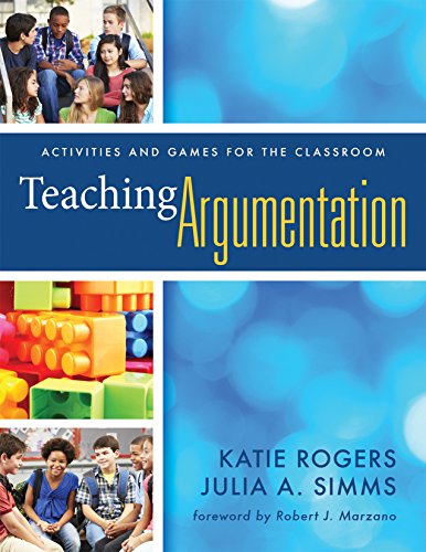 9781935249306: Teaching Argumentation: Activities and Games for the Classroom (What Principals Need to Know)