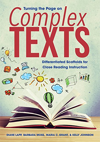 Beispielbild fr Turning the Page on Complex Texts: Differentiated Scaffolds for Close Reading Instruction (Grade-Specific Classroom Scenarios for Common Core State Standards) zum Verkauf von HPB-Red