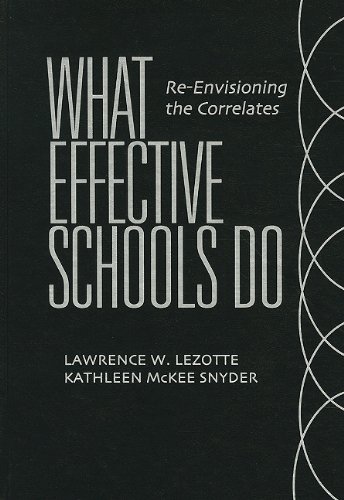 9781935249528: What Effective Schools Do: Re-Envisioning the Correlates