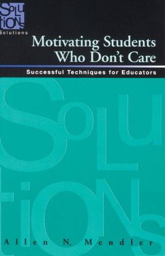 Stock image for Motivating Students Who Don't Care: Successful Techniques for Educators for sale by Jenson Books Inc