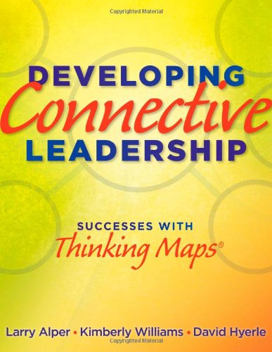 Beispielbild fr Developing Connective Leadership : Successes with Thinking Maps zum Verkauf von Better World Books