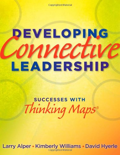 9781935249726: Developing Connective Leadership: Successes With Thinking Maps