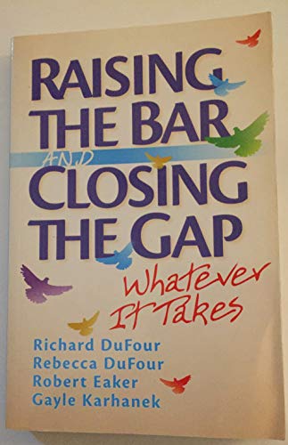 9781935249849: Raising the Bar and Closing the Gap: Whatever It Takes (Solutions)