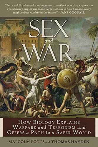Beispielbild fr Sex and War : How Biology Explains Warfare and Terrorism and Offers a Path to a Safer World zum Verkauf von Better World Books