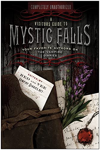 Imagen de archivo de Visitor's Guide to Mystic Falls: Your Favorite Authors on The Vampire Diaries: 224 a la venta por WorldofBooks