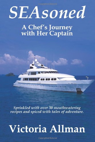 Stock image for SEAsoned : A Chef's Journey with Her Captain for sale by Better World Books