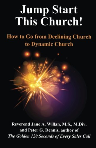 Stock image for Jump Start This Church!: How to Go From Declining Church to Dynamic Church for sale by SecondSale