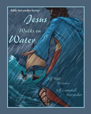 Jesus Walks on Water Graphic Novel (Bible Storyteller Series) (9781935257509) by Jeff Campbell