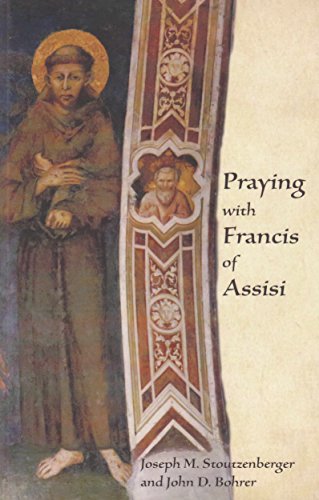 Beispielbild fr Praying with Francis of Assisi zum Verkauf von Better World Books
