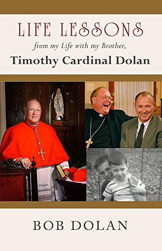 Beispielbild fr Life Lessons, From My Life with My Brother Timothy Cardinal Dolan zum Verkauf von Better World Books