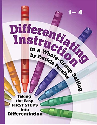 Stock image for Differentiating Instruction: Taking the Easy First Steps Into Differentiation Grades 1-4 for sale by SecondSale