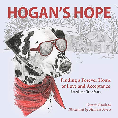 Beispielbild fr HOGAN'S HOPE: Finding a Forever Home of Love and Acceptance zum Verkauf von SecondSale