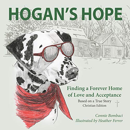 Beispielbild fr HOGAN'S HOPE: Finding a Forever Home of Love and Acceptance zum Verkauf von SecondSale