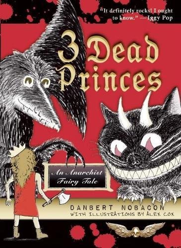 9781935259060: 3 Dead Princes: An Anarchist Fairy Tale