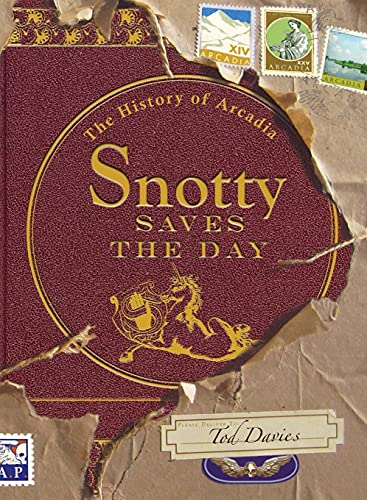 Beispielbild fr Snotty Saves the Day: The History of Arcadia: 1 zum Verkauf von WorldofBooks