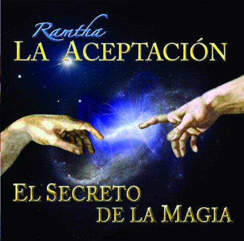 Beispielbild fr Ramtha - la Aceptacion, el Secreto de la Magia zum Verkauf von Hamelyn