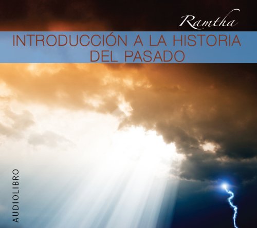 IntroducciÃ³n a la Historia del Pasado (Spanish Edition) (9781935262244) by Ramtha