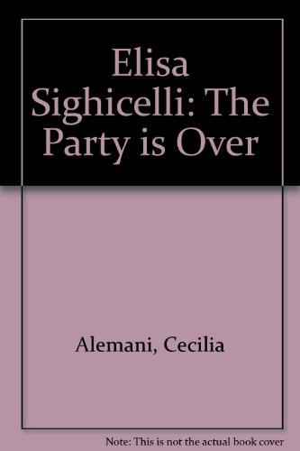 9781935263029: Elisa Sighicelli: The Party is Over
