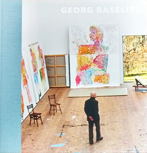 Georg Baselitz (9781935263555) by Georg Baselitz And Robert Fleck